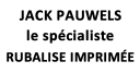 Jack Puwels le spécialiste en rubalise imprimée